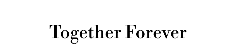 Together Forever.
