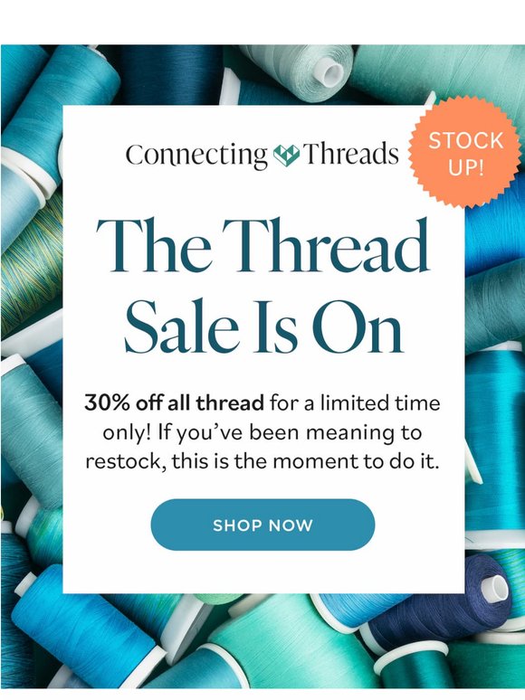 30% Off Thread Plus New Kits to Quilt