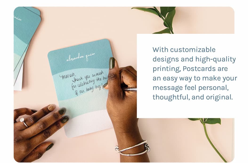 With customizable designs and high-quality printing, Postcards are an easy way to make your message feel personal, thoughtful, and original.