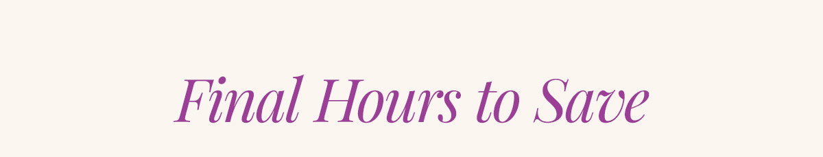 Final hours to save