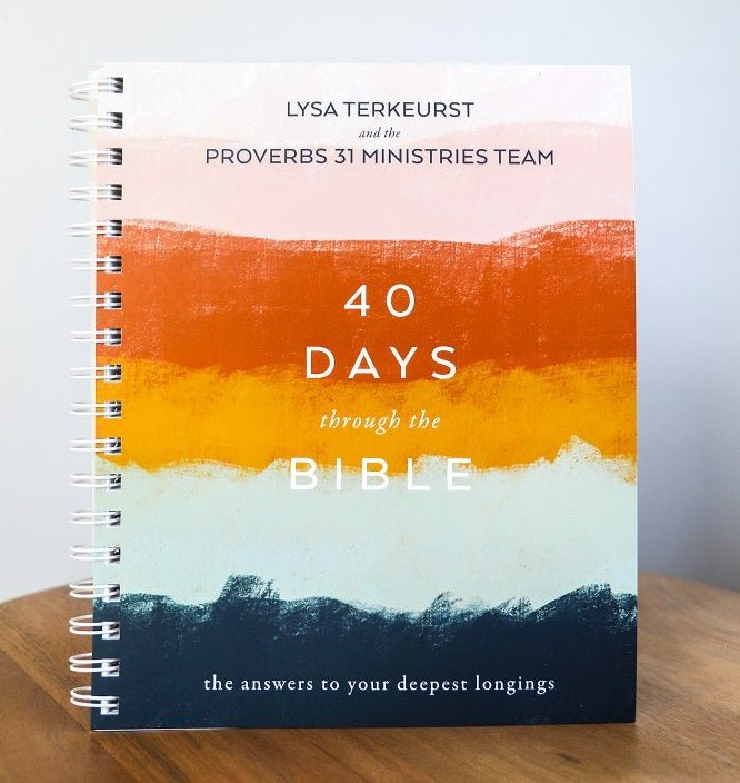 40 Days Through the Bible, Spiral-bound edition: The Answers to Your Deepest Longings
