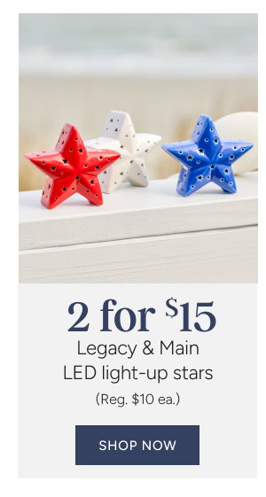 2 for $15 Legacy & Main LED Stars (Reg. $10 ea.)