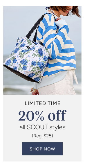 Limited Time 20% off all SCOUT Styles (Reg. $25)