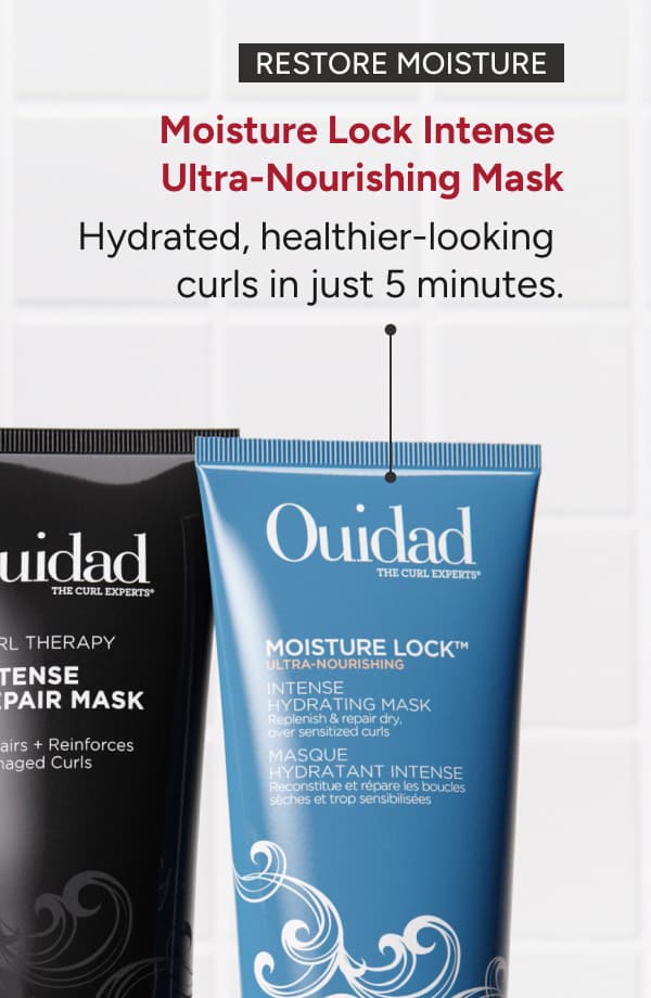 Restore Moisture - Moisture Lock Intense Ultra Nourishing Mask hydrated, healthier-looking curls in just 5 minutes. 