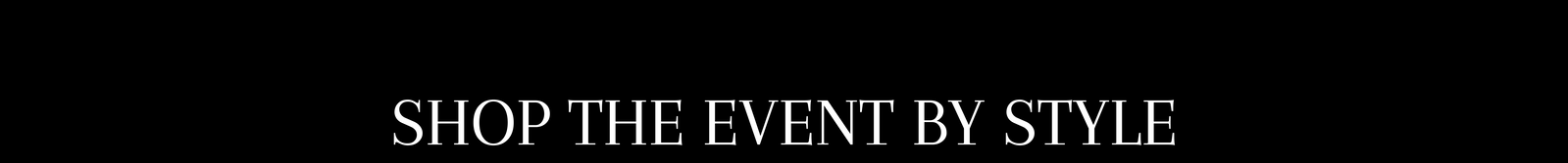 Shop the Event by Style