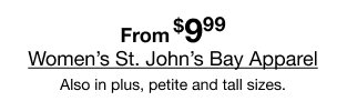 From $9.99 Women’s St. John’s Bay Apparel
