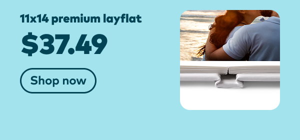 11x14 layflat premium $37.49. Shop now.