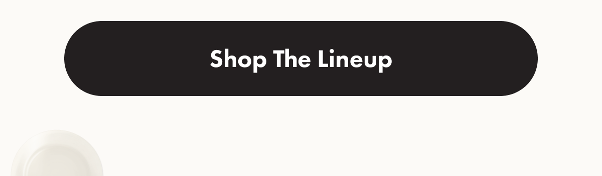Shop the lineup