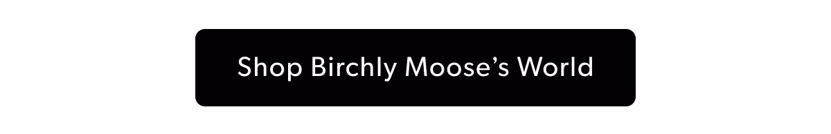 Shop Birchly's World
