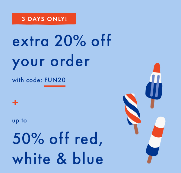 3 Days Only! Extra 20% off your order with code: FUN20 + Up to 50% off red, white & blue