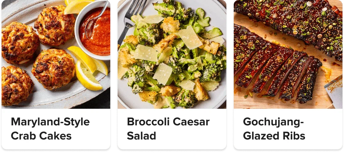 Maryland-Style Crab Cakes; Broccoli Caesar Salad; Gochujang-Glazed Ribs.