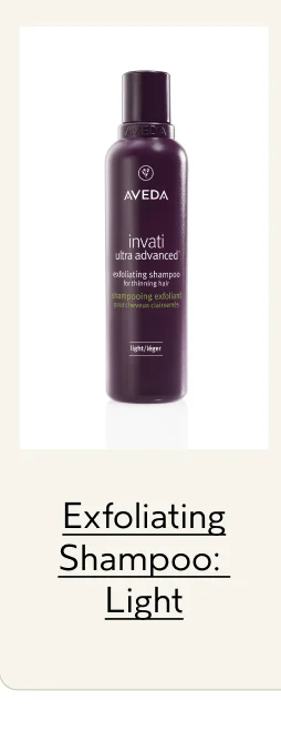 Exfoliating Shampoo: Light