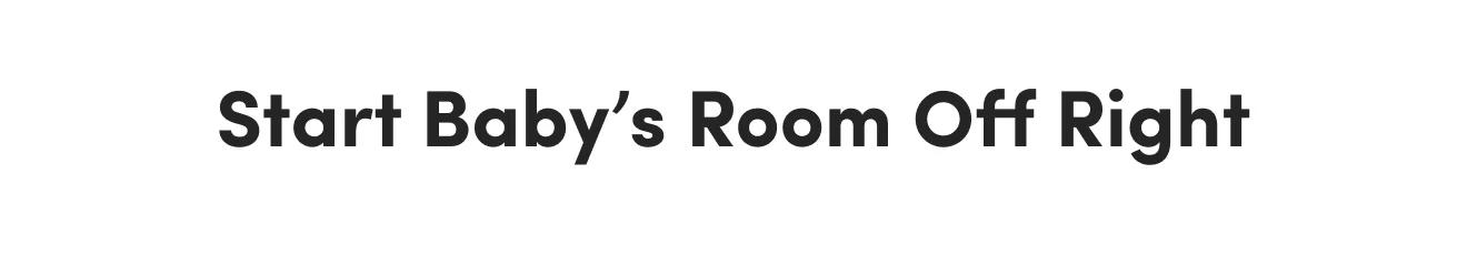 Start Baby’s Room Off Right