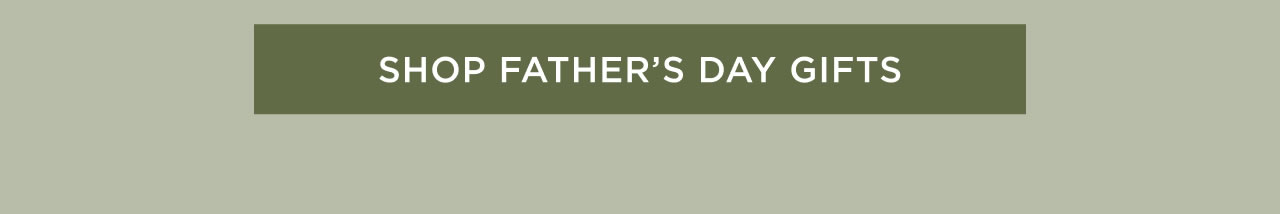 Shop Father's Day Gifts