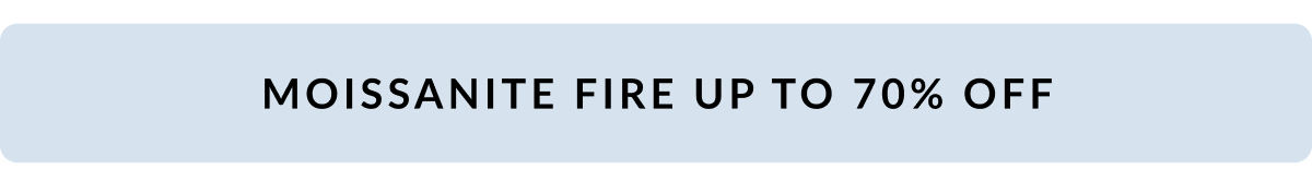 Moissanite Fire Up to 70% Off