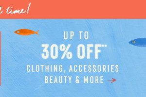 up to 30% off clothing, accessories, beauty and more