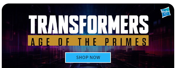 Transformers Age of the Primes SHOP NOW 
