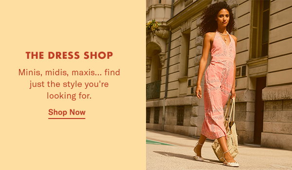 The Dress Shop: Minis, midis, maxis