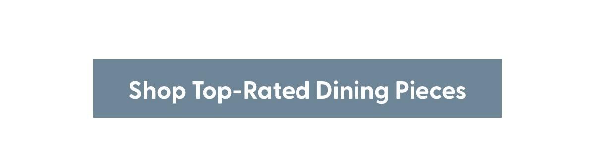 Shop Top-Rated Dining Pieces