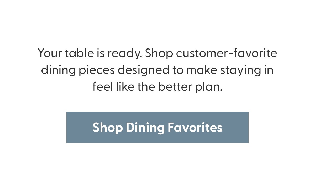 Shop Dining Favorites
