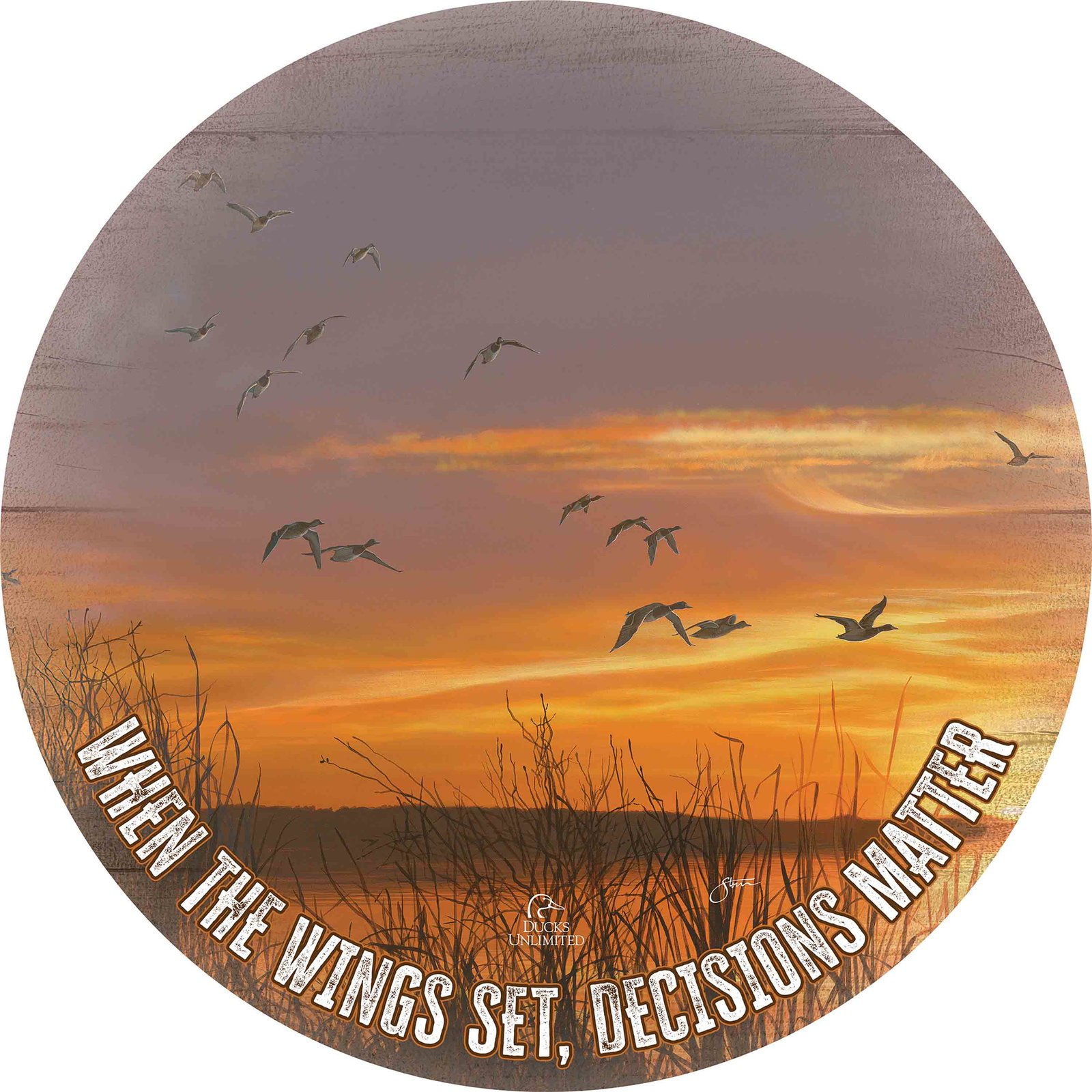 Image of Sunset's Last Minutes “When the Wings Set, Decisions Matter.” 21" Round Wood Sign - Official Ducks Unlimited Art