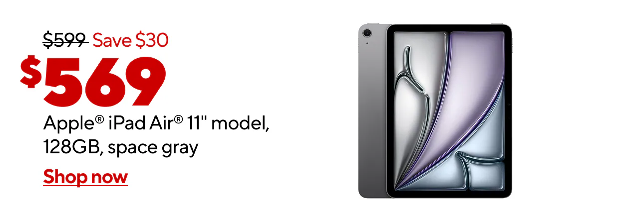 $599, Save $30 on 11inch iPad Air Gray, $569 ad price