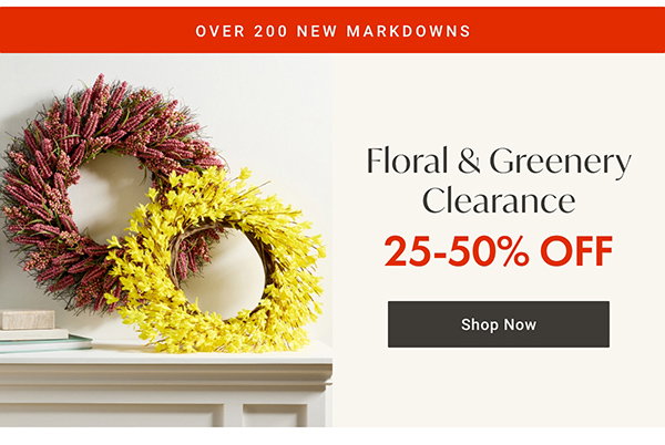 Floral & Greenery Clearance - 25- 50% OFF - Shop Now