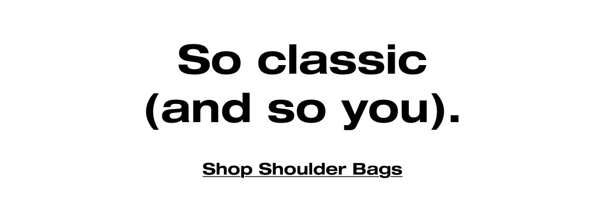 So classic (and so you).