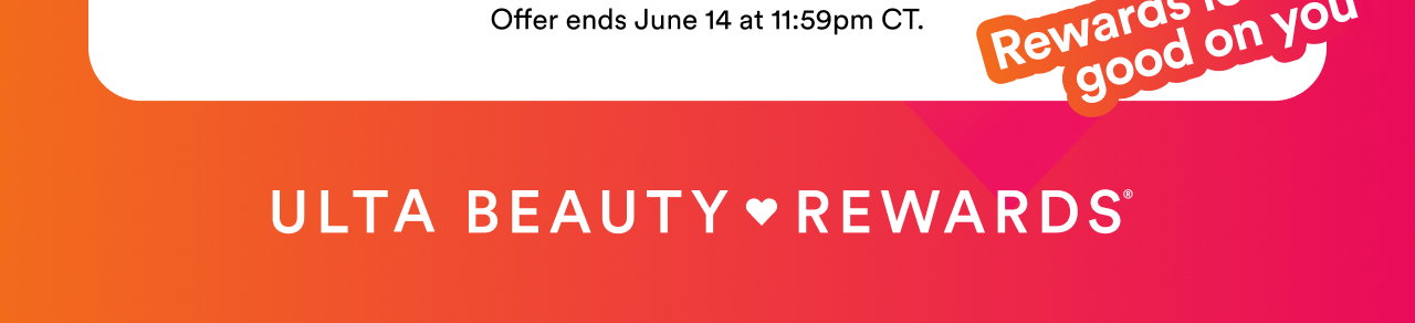 Offer ends June 14 at 11:59pm CT