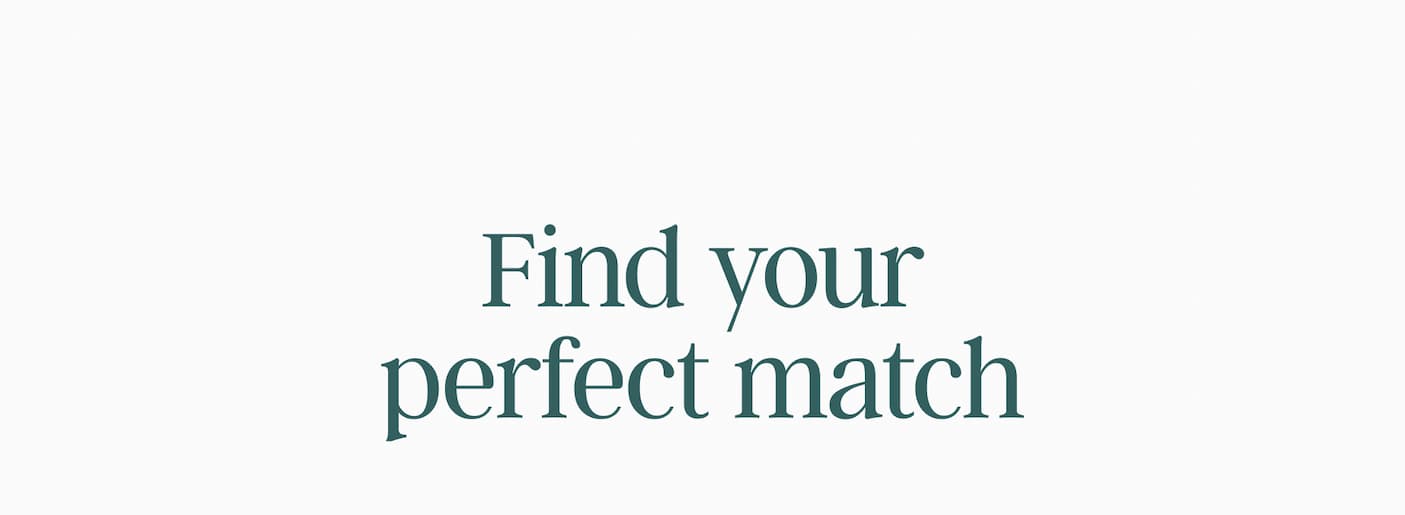 Find your perfect match