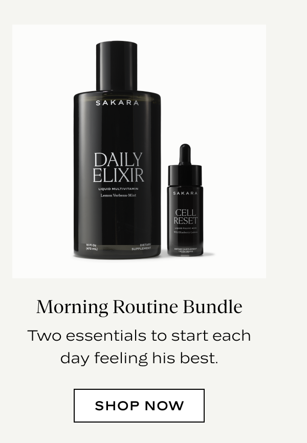  Sakara Daily Elixir bottle and Cell Reset dropper, "Two essentials to start each day feeling his best," with a Shop Now button