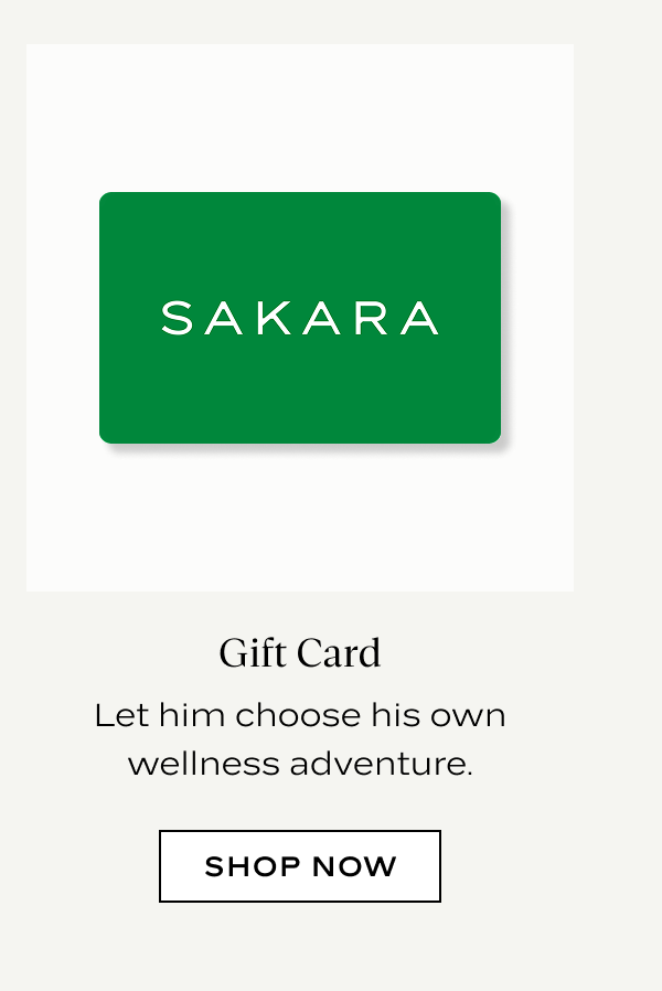 Green Sakara gift card, "Gift Card, Let him choose his own wellness adventure," with a Shop Now button