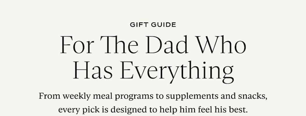 Text reading "Gift Guide: For The Dad Who Has Everything" with a line about meal programs, supplements, and snacks