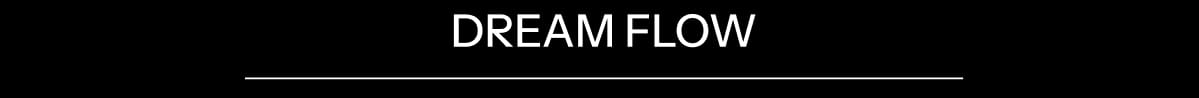 dream flow
