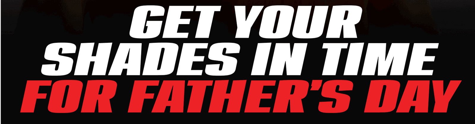  Get Your Shades In Time For Father’s Day