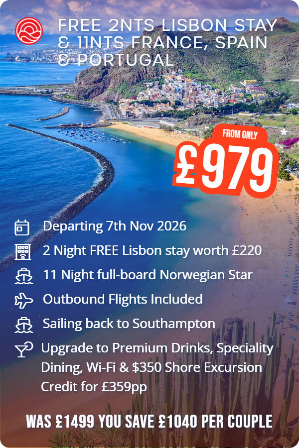Free 2nts Lisbon Stay & 11nts France, Spain & Portugal – Smart Holiday promotional image. From £979 Includes: Departing 7th Nov 2026, 2 Night FREE Lisbon stay worth £220, 11 Night full-board Norwegian Star, Outbound Flights Included, Sailing back to Southampton, Upgrade to Premium Drinks, Speciality Dining, Wi-Fi & $350 Shore Excursion Credit for £359pp. WAS £1499 YOU SAVE £1040 PER COUPLE