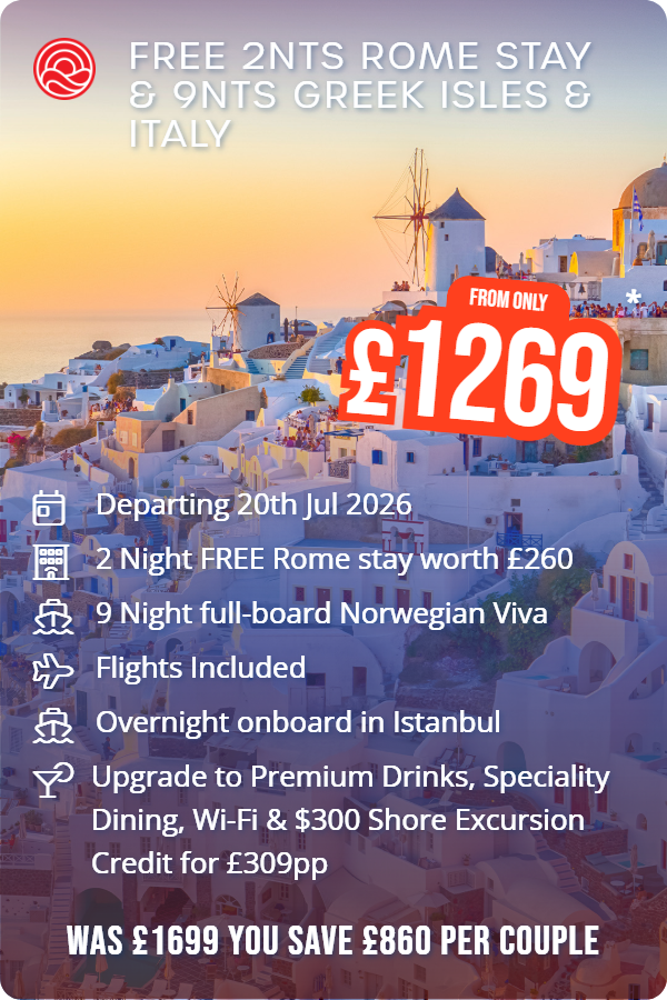 Free 2nts Rome Stay & 9nts Greek Isles & Italy – Smart Holiday promotional image. From £1,269 Includes: Departing 20th Jul 2026, 2 Night FREE Rome stay worth £260, 9 Night full-board Norwegian Viva, Flights Included, Overnight onboard in Istanbul, Upgrade to Premium Drinks, Speciality Dining, Wi-Fi & $300 Shore Excursion Credit for £309pp. WAS £1699 YOU SAVE £860 PER COUPLE