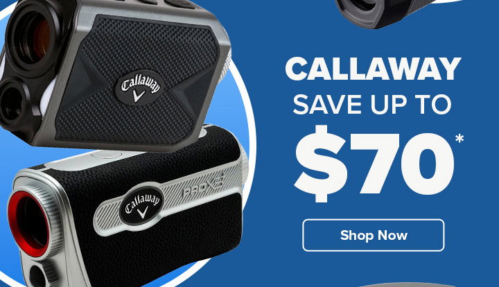 Callaway Tech - Save Up To $70