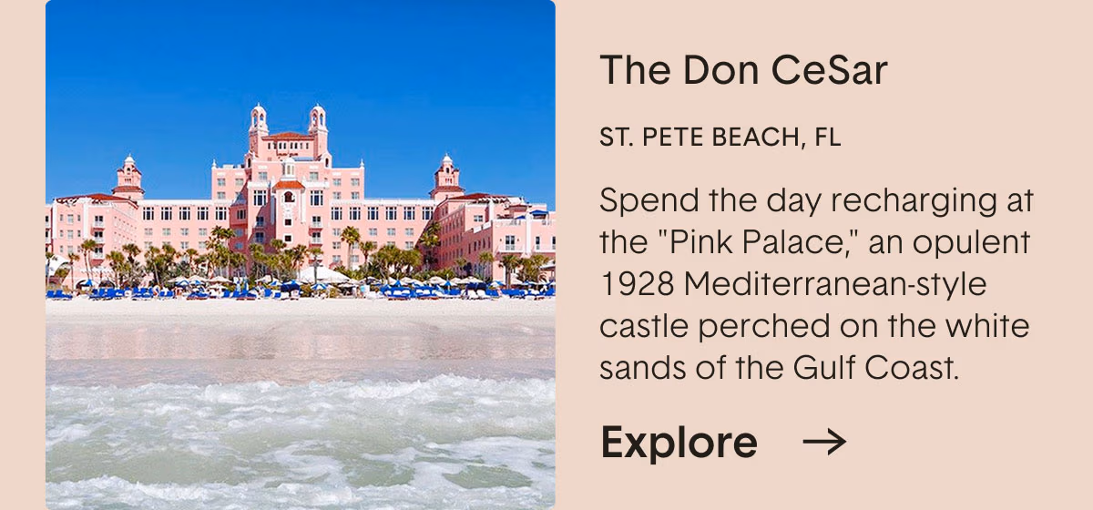 The Don CeSar. ST. PETE BEACH, FL. Spend the day recharging at the 