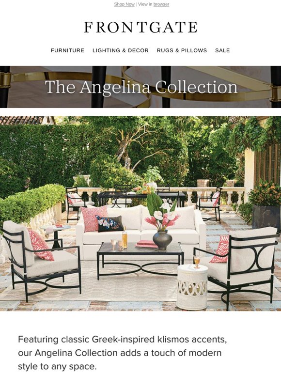 See what makes our Angelina Collection a customer favorite.