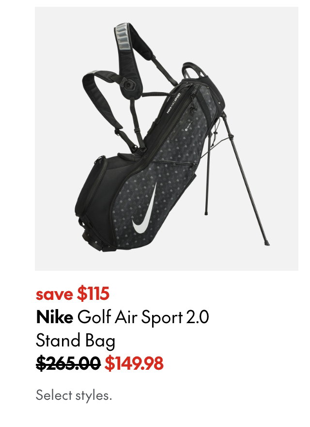Nike Golf Air Sport 2.0 Stand Bag
save $115
265.00 (Strikethrough)
149.98
Select styles.