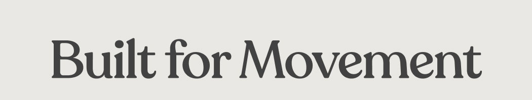 Built for Movement