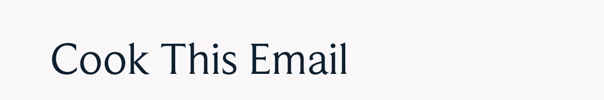 Cook this email 