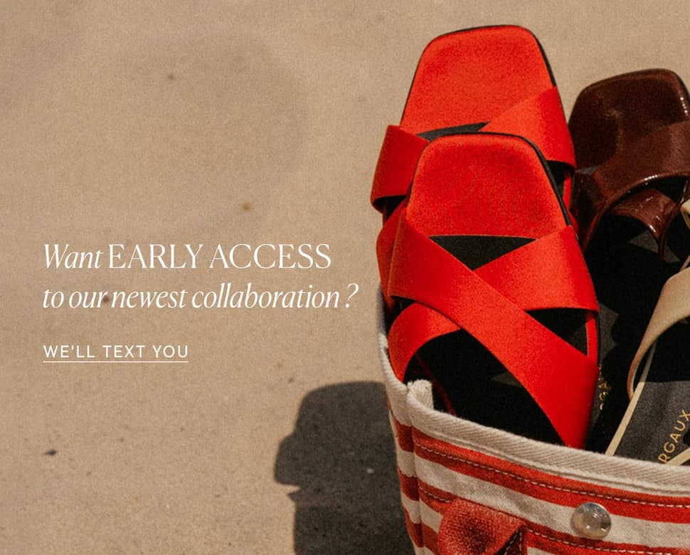 Want early access to our newest collaboration? We'll text you.