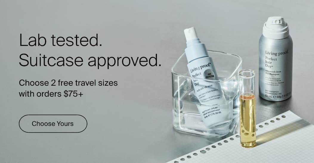 Lab tested. Suitcase approved. Choose 2 free travel sizes with orders $75+ | Choose Yours