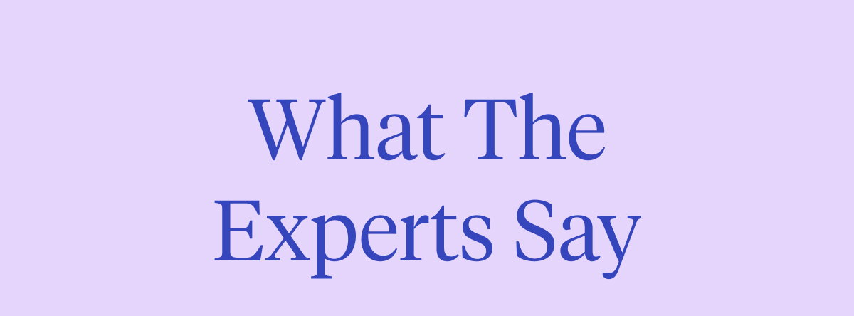What The Experts Say