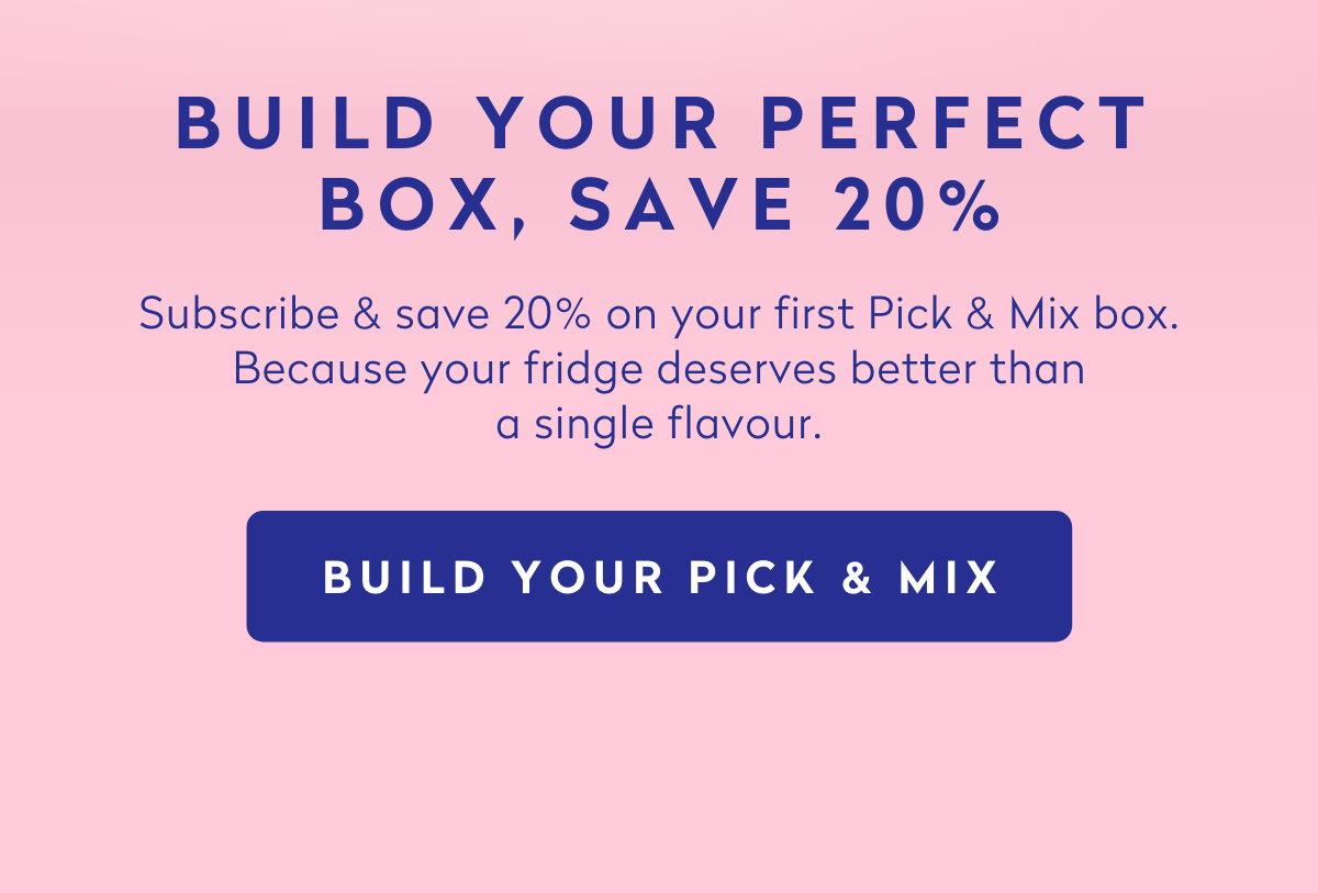 Build your perfect box, save 20%