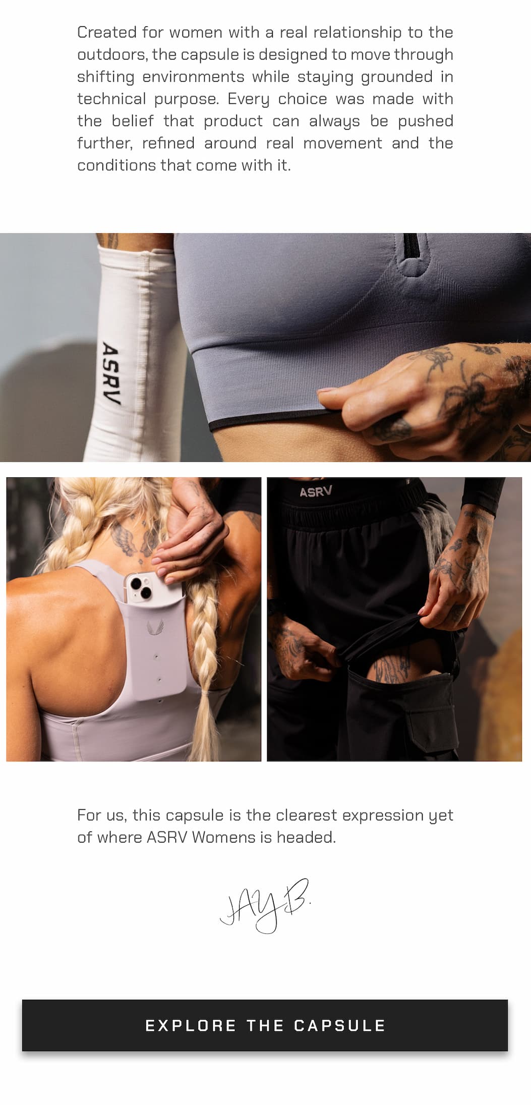 Created for women with a real relationship to the outdoors, the capsule is designed to move through shifting environments while staying grounded in technical purpose. Every choice was made with the belief that product can always be pushed further, refined around real movement and the conditions that come with it.