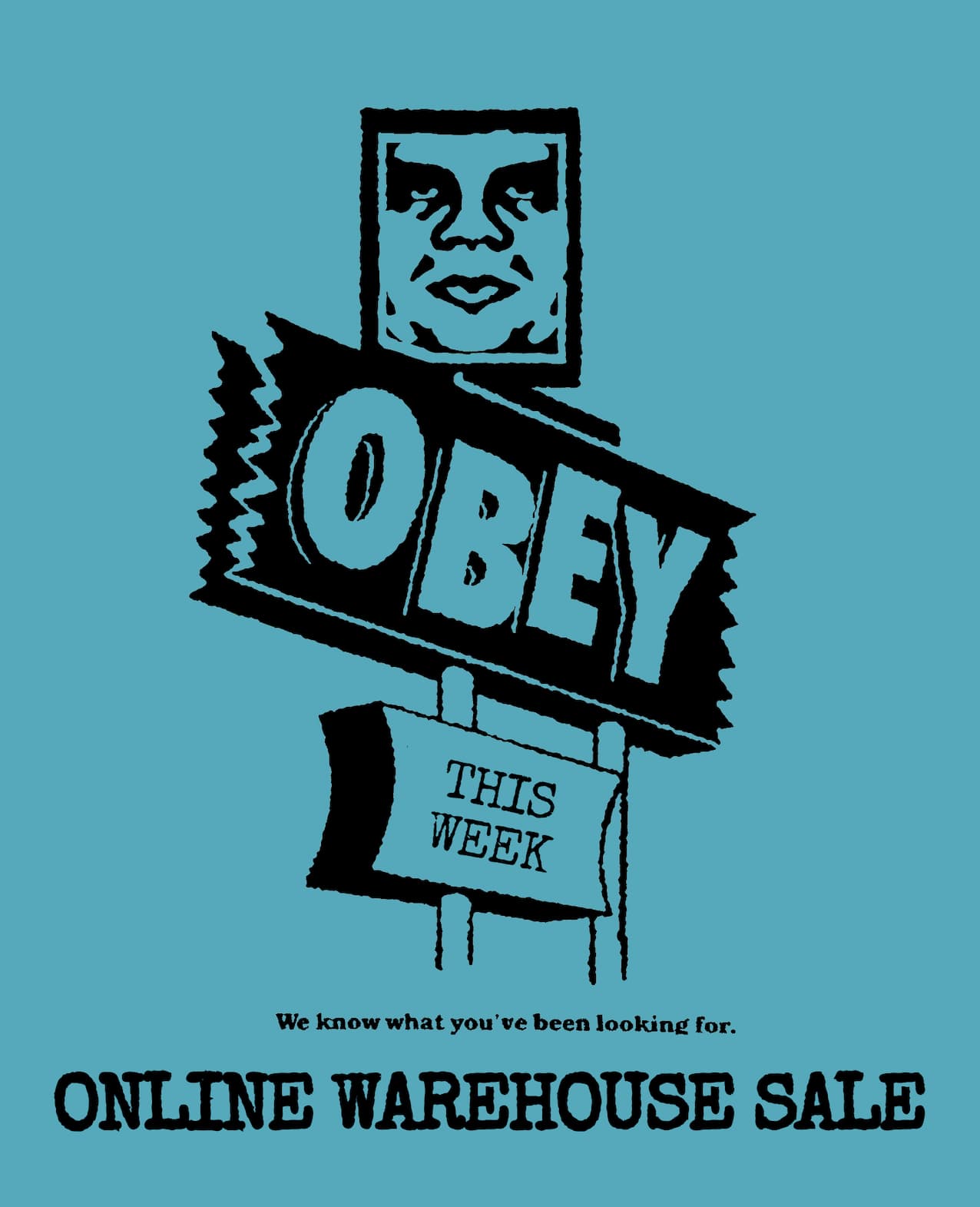 OBEY WORLDWIDE ONLINE WAREHOUSE SALE REMINDER GP
