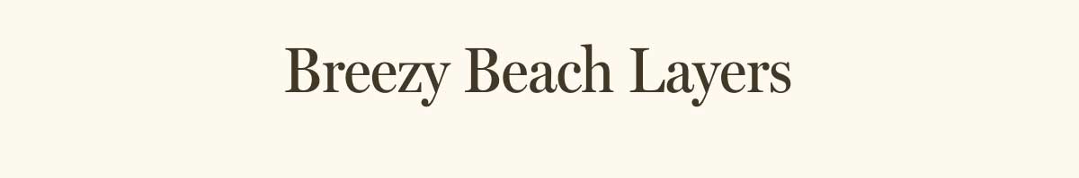Breezy Beach Layers